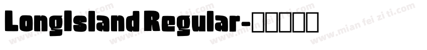 LongIsland Regular字体转换